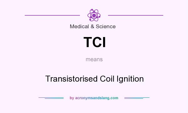 What does TCI mean? It stands for Transistorised Coil Ignition