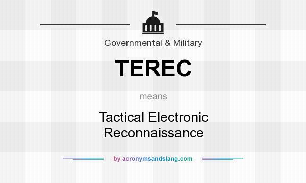 What does TEREC mean? It stands for Tactical Electronic Reconnaissance