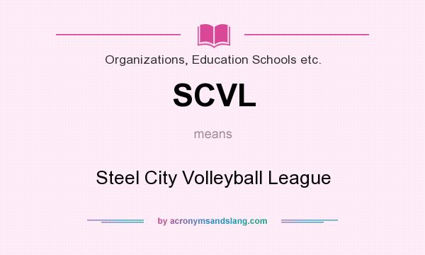 What does SCVL mean? It stands for Steel City Volleyball League