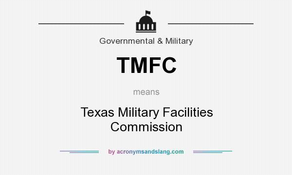 What does TMFC mean? It stands for Texas Military Facilities Commission