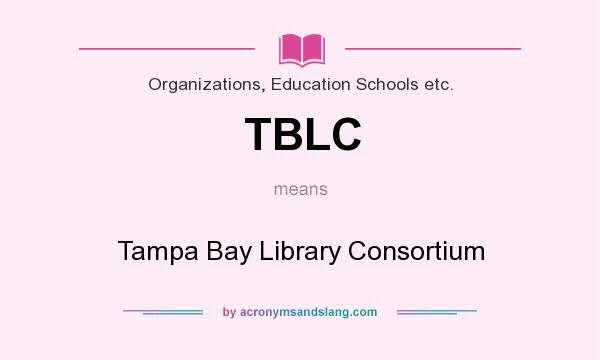 What does TBLC mean? It stands for Tampa Bay Library Consortium