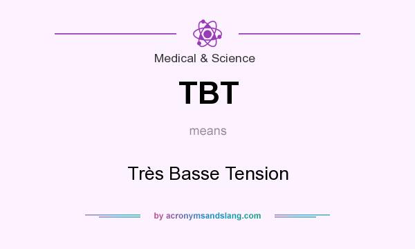 What does TBT mean? It stands for Très Basse Tension