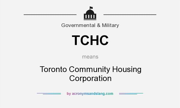 What does TCHC mean? It stands for Toronto Community Housing Corporation