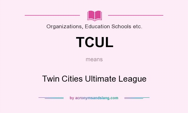 What does TCUL mean? It stands for Twin Cities Ultimate League
