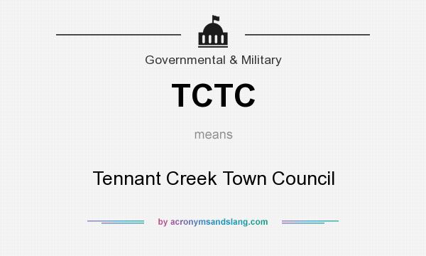 What does TCTC mean? It stands for Tennant Creek Town Council