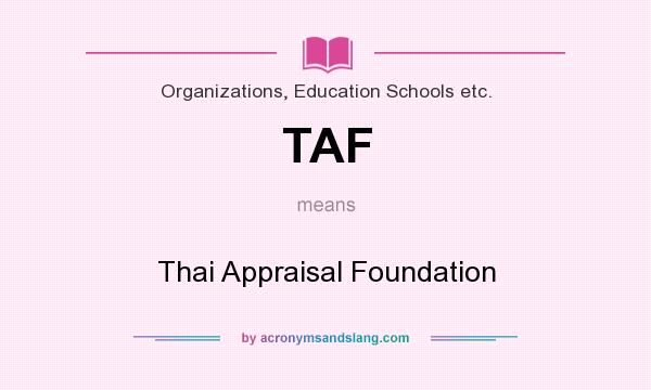 What does TAF mean? It stands for Thai Appraisal Foundation