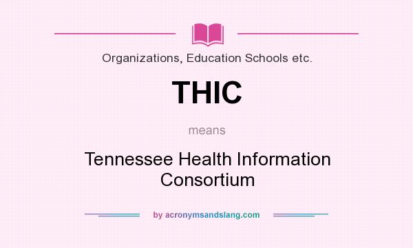 What does THIC mean? It stands for Tennessee Health Information Consortium