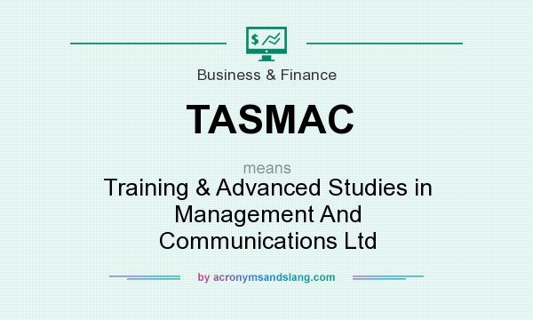 What does TASMAC mean? It stands for Training & Advanced Studies in Management And Communications Ltd