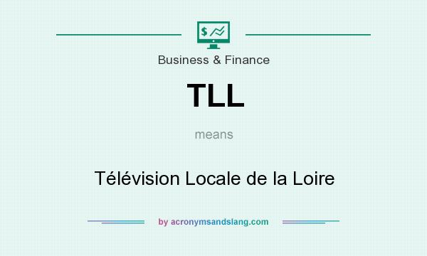 What does TLL mean? It stands for Télévision Locale de la Loire
