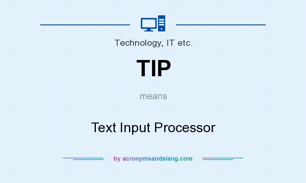 What does TIP mean? It stands for Text Input Processor