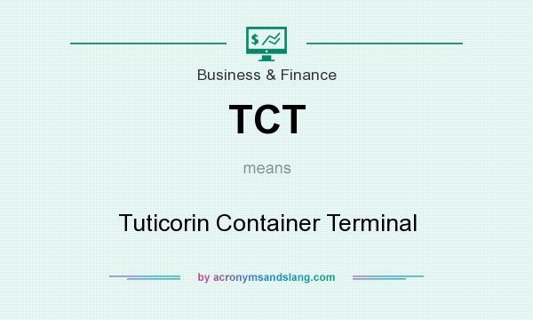 What does TCT mean? It stands for Tuticorin Container Terminal