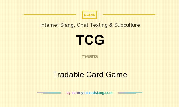 What does TCG mean? It stands for Tradable Card Game