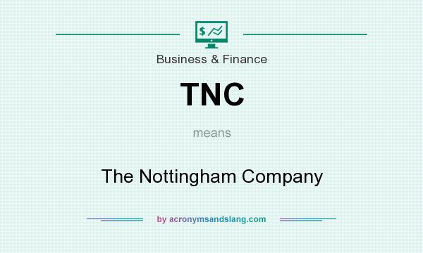 What does TNC mean? It stands for The Nottingham Company