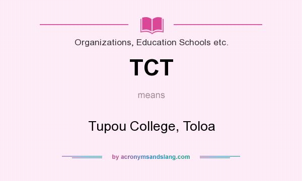 What does TCT mean? It stands for Tupou College, Toloa