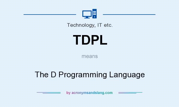 What does TDPL mean? It stands for The D Programming Language
