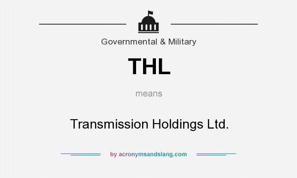 What does THL mean? It stands for Transmission Holdings Ltd.