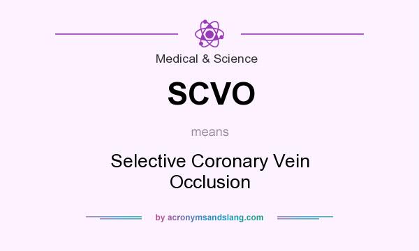 What does SCVO mean? It stands for Selective Coronary Vein Occlusion