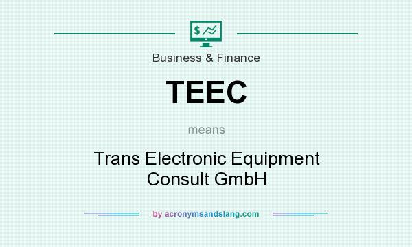 What does TEEC mean? It stands for Trans Electronic Equipment Consult GmbH