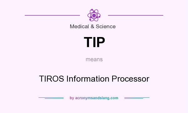 What does TIP mean? It stands for TIROS Information Processor