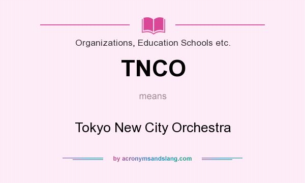 What does TNCO mean? It stands for Tokyo New City Orchestra