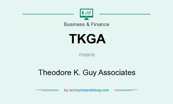 What does TKGA mean? It stands for Theodore K. Guy Associates