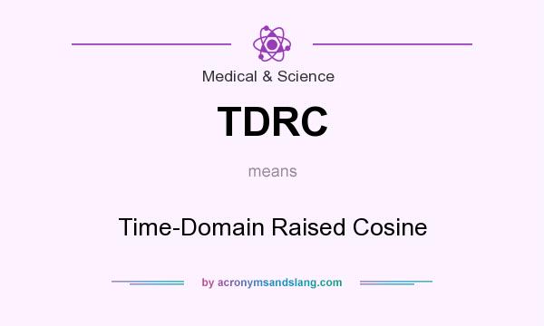 What does TDRC mean? It stands for Time-Domain Raised Cosine