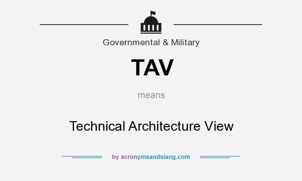 What does TAV mean? It stands for Technical Architecture View