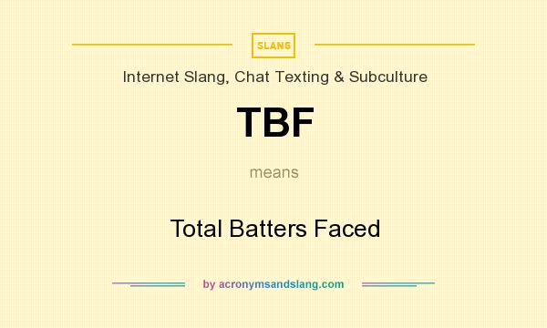 What does TBF mean? It stands for Total Batters Faced