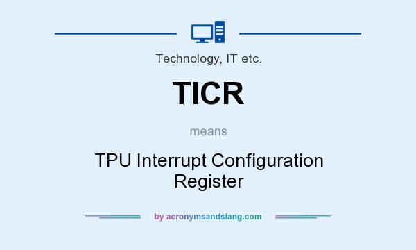What does TICR mean? It stands for TPU Interrupt Configuration Register