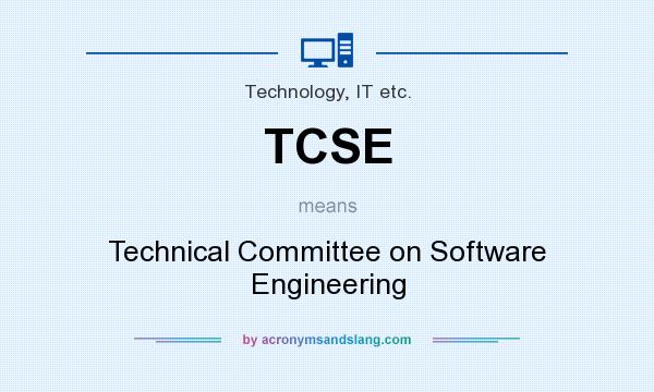 What does TCSE mean? It stands for Technical Committee on Software Engineering
