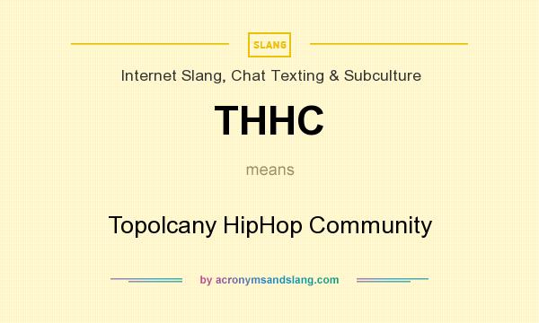 What does THHC mean? It stands for Topolcany HipHop Community