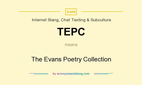 What does TEPC mean? It stands for The Evans Poetry Collection