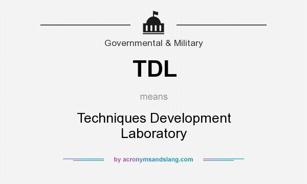 What does TDL mean? It stands for Techniques Development Laboratory