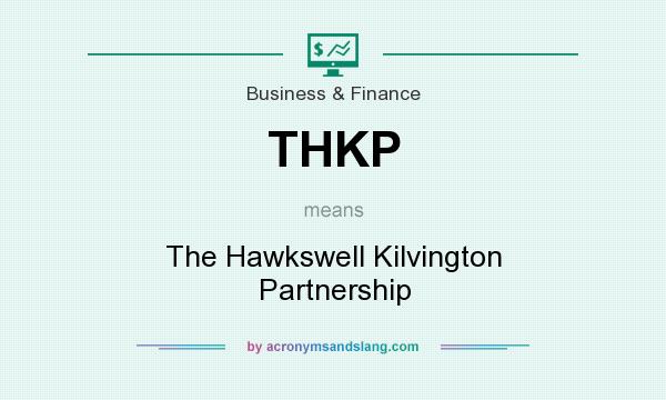 What does THKP mean? It stands for The Hawkswell Kilvington Partnership