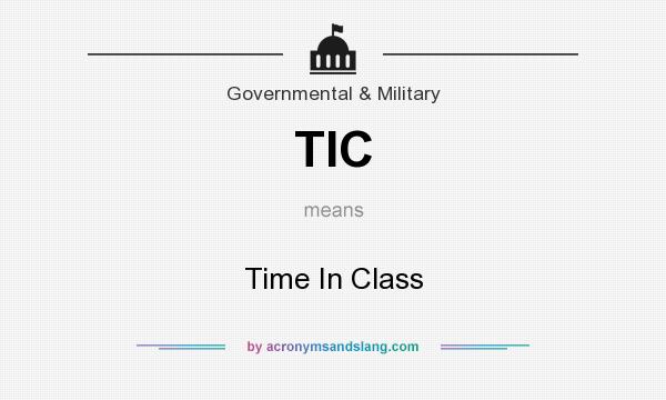 What does TIC mean? It stands for Time In Class