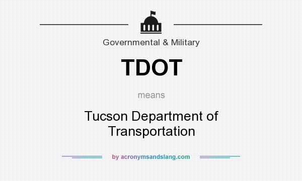 What does TDOT mean? It stands for Tucson Department of Transportation