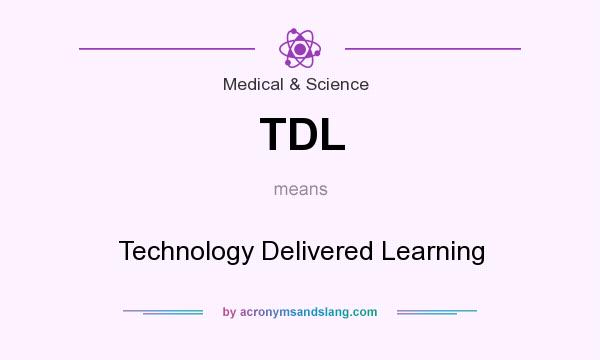 What does TDL mean? It stands for Technology Delivered Learning