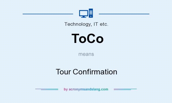 What does ToCo mean? It stands for Tour Confirmation