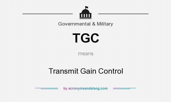 What does TGC mean? It stands for Transmit Gain Control
