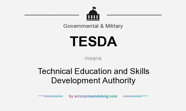 What does TESDA mean? It stands for Technical Education and Skills Development Authority