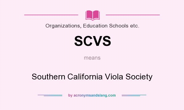 What does SCVS mean? It stands for Southern California Viola Society