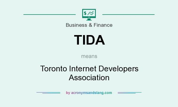 What does TIDA mean? It stands for Toronto Internet Developers Association