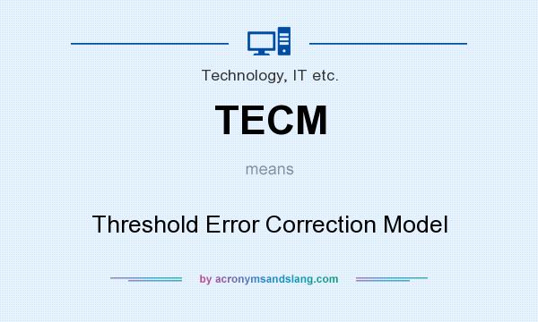 What does TECM mean? It stands for Threshold Error Correction Model