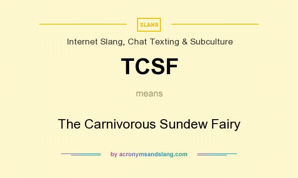 What does TCSF mean? It stands for The Carnivorous Sundew Fairy