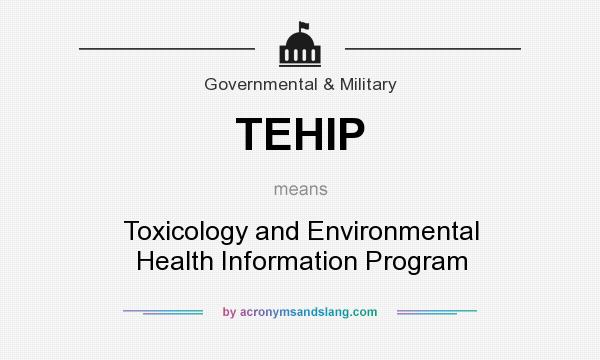 What does TEHIP mean? It stands for Toxicology and Environmental Health Information Program