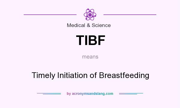 What does TIBF mean? It stands for Timely Initiation of Breastfeeding
