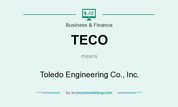 What does TECO mean? It stands for Toledo Engineering Co., Inc.
