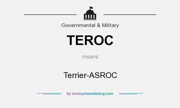 What does TEROC mean? It stands for Terrier-ASROC