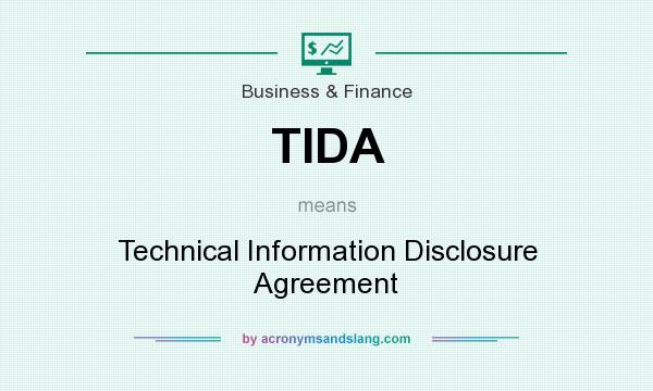 What does TIDA mean? It stands for Technical Information Disclosure Agreement