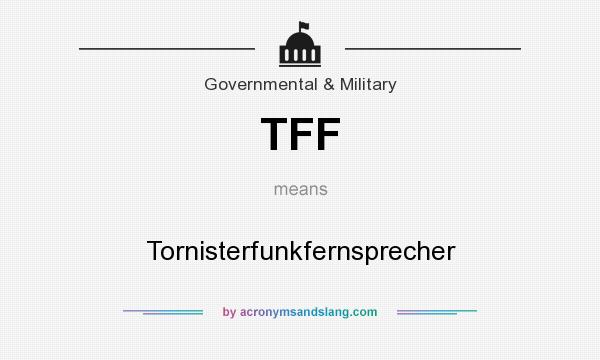 What does TFF mean? It stands for Tornisterfunkfernsprecher